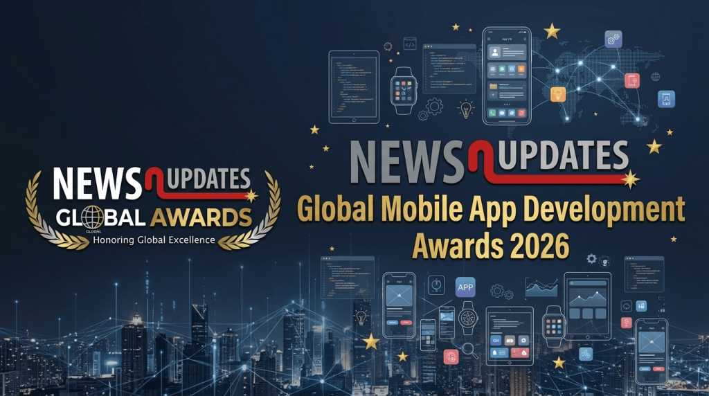 NewsnUpdates Global Mobile App Development Awards 2026